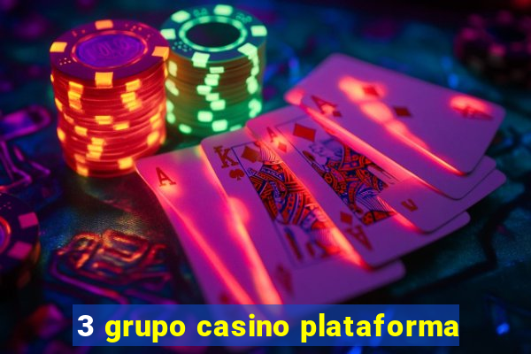 3 grupo casino plataforma